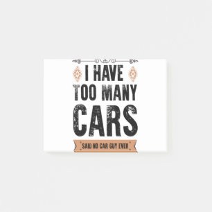 Notas Post-it® Regalo de tipo de coche divertido Tengo demasiados