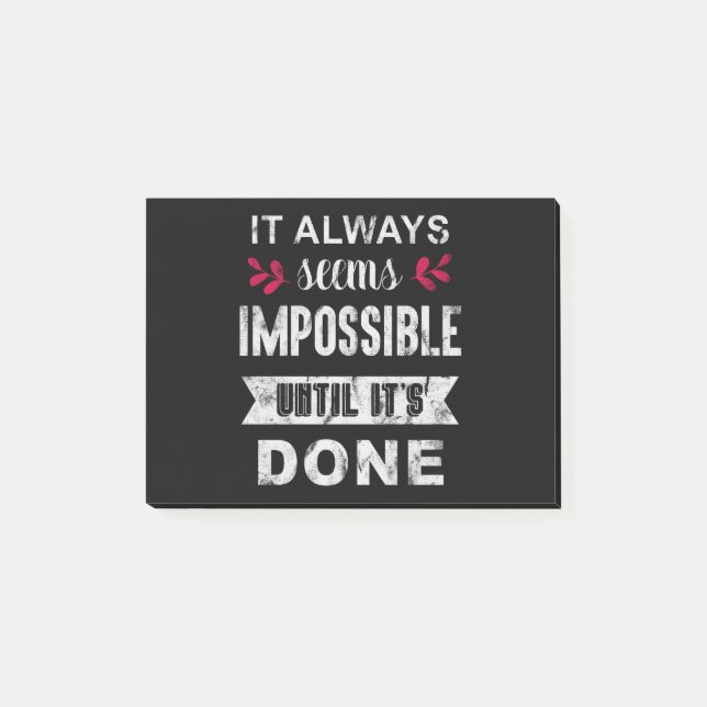 Notas Post-it® Siempre Parece Imposible Hasta Que Se Hace. (Anverso)