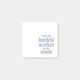 Notas Post-it® Soy el trabajador más duro de la habitación