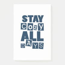 Stay Cozy All Days Post-it Notes