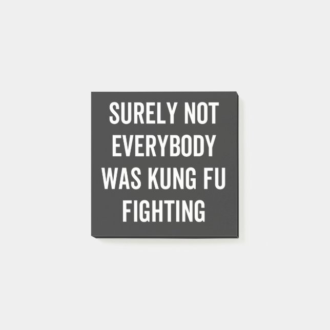 Notas Post-it® Surely Not Everybody Was Kung Fu Fighting (Anverso)