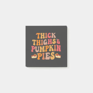 Notas Post-it® Thick Thighs & Pumpkin Pies Graciosos Acción de Gr