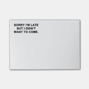 Notas Post-it® Triste soy atrasado pero no quise venir