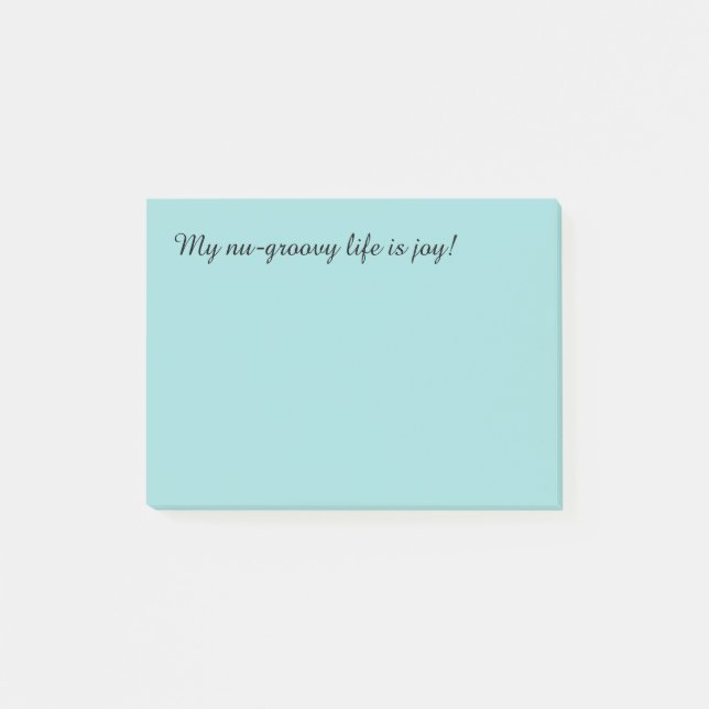 Notas Post-it® Verde menta. ¡Mi vida de nu-groovy es una alegría! (Anverso)