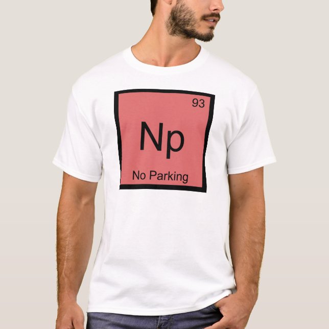 Np - No Parking Camiseta Símbolo Elemento Químico (Anverso)