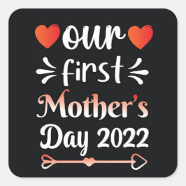 Nuestro primer día de la madre cuadrado adhesivo