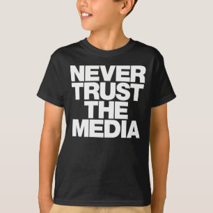 Nunca confíe en la camisa de los medios