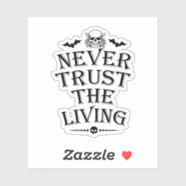 Nunca confíes en el Pegatina del Vinyl viviente