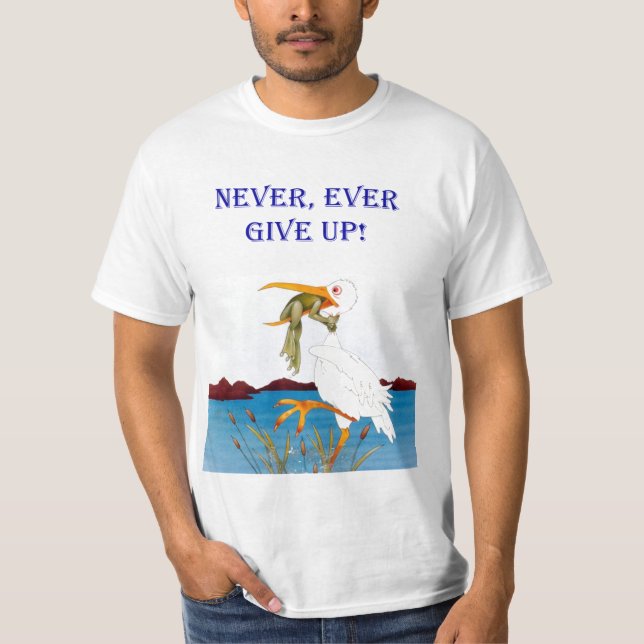 ¡Nunca, dé nunca para arriba! Camisa (Anverso)