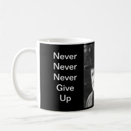 Nunca dé para arriba - la taza de Churchill