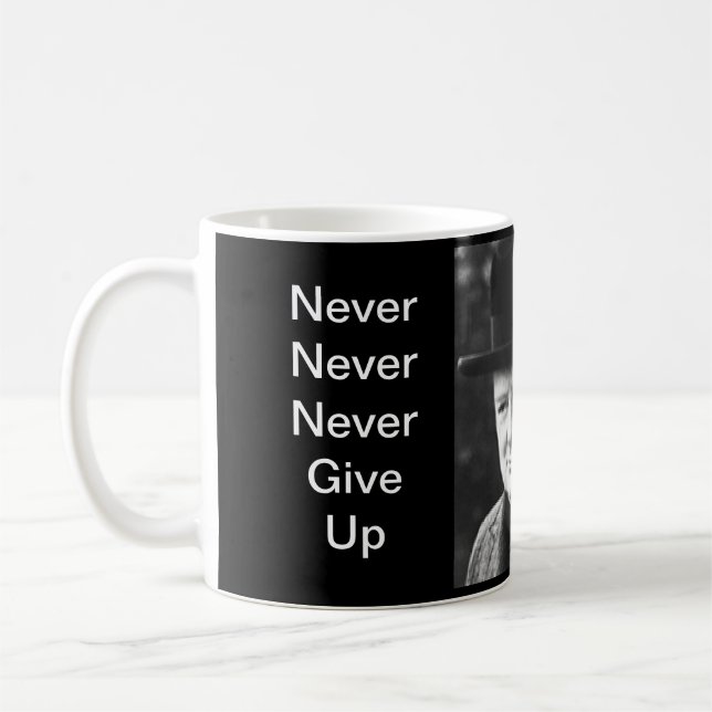 Nunca dé para arriba - la taza de Churchill (Izquierda)