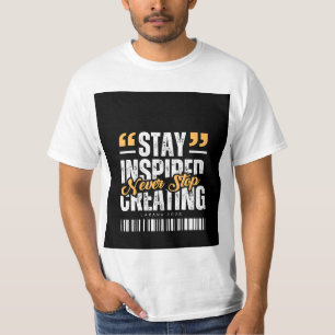 Nunca dejes de crear camiseta de diseño