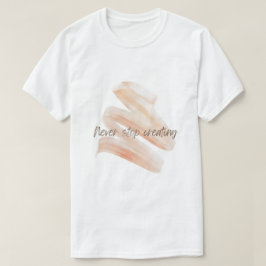 Nunca Dejes de Crear – Camiseta de Trazo de Pincel