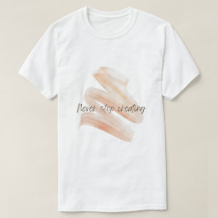 Nunca Dejes de Crear – Camiseta de Trazo de Pincel