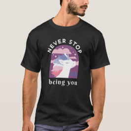 Nunca dejes de ser tu camiseta unicornio