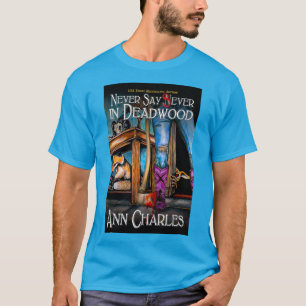 Nunca digas Sever en la camiseta de Deadwood de An