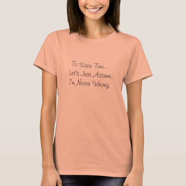 Nunca estoy equivocado citando una camiseta (Anverso)