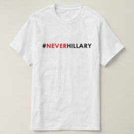 Nunca #NEVERHILLARY de la camiseta de Hillary