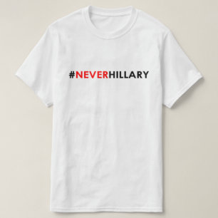 Nunca #NEVERHILLARY de la camiseta de Hillary