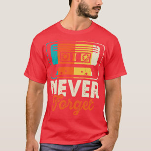 Nunca olvides la camiseta para mujeres TShirt