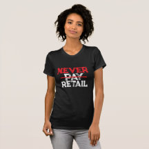 Nunca Pague al por Menor – Camiseta con Declaració