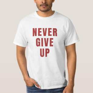 Nunca renuncies a la camiseta, a la camiseta motiv