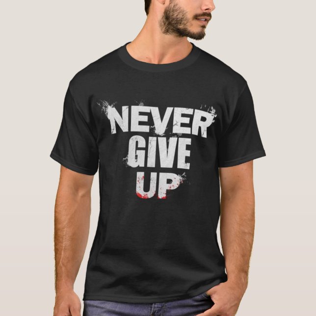 Nunca renuncies a la camiseta con camiseta, motiva (Anverso)