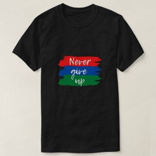 Nunca renuncies a las camisetas de los hombres neg
