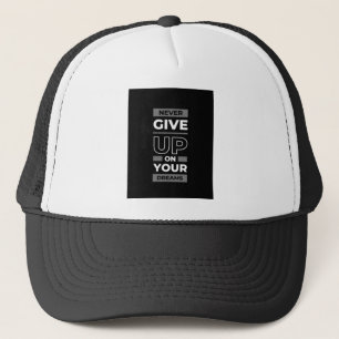 Nunca renuncies a tus sueños Gorra de camionero mo