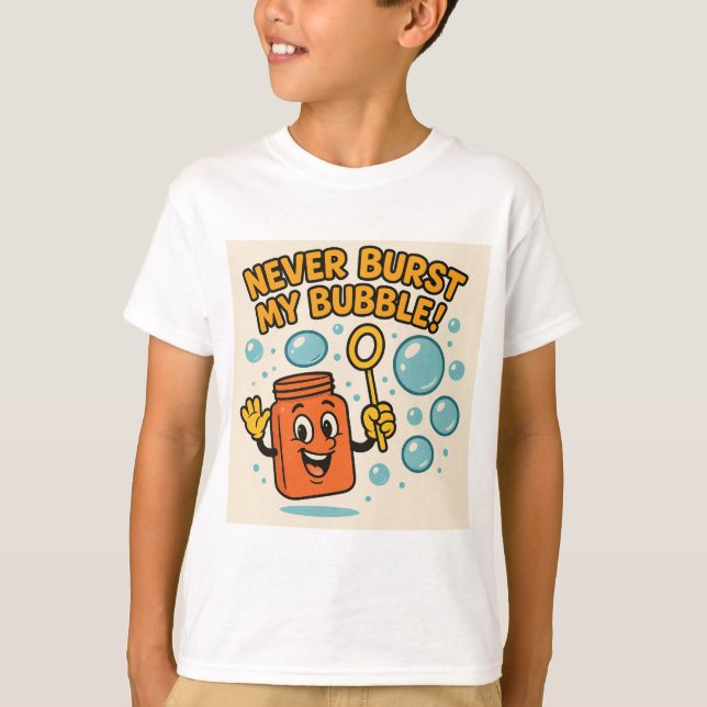 "¡Nunca Revientes Mi Burbuja!" Camiseta Divertida (Anverso)