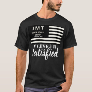 NUNCA SATISFECHO Camiseta