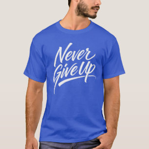 Nunca te rindas – Camiseta de caligrafía con letra