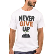 Nunca te rindas – Camiseta de motivación inspirado