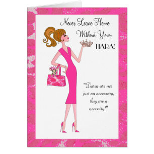 "¡Nunca Vete De Casa Sin Tu Tiara!"