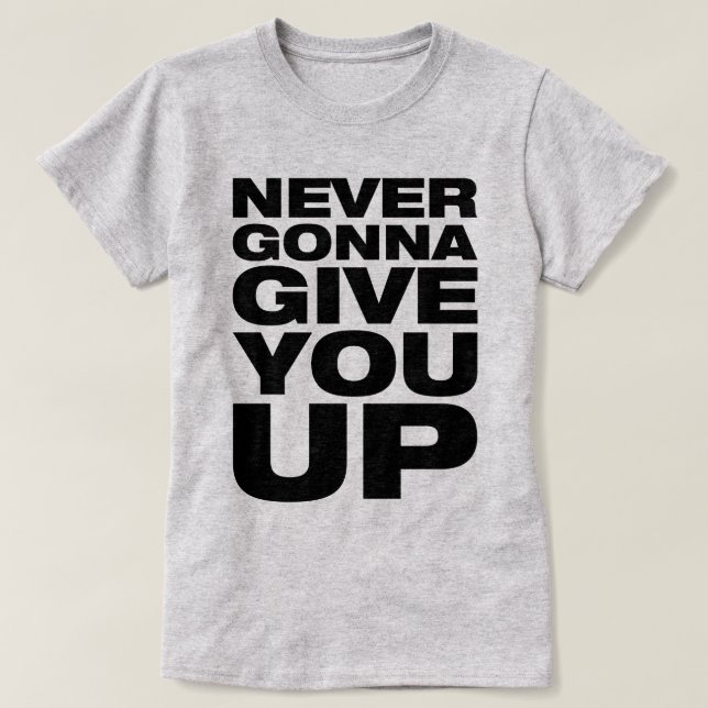 "Nunca yendo a darle para arriba" la camiseta de (Diseño del anverso)
