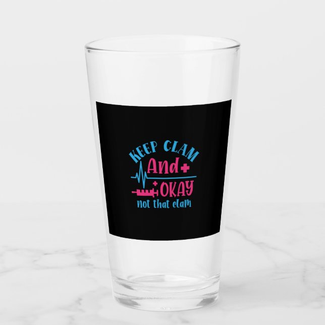 Nurse Gift | Keep Calm And Okay Not That Clam (Anverso)