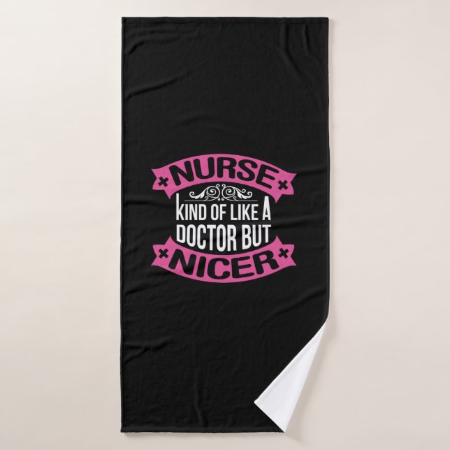 Nurse Gift | Nurse Kind Of Like A Doctor (Toalla de baño)