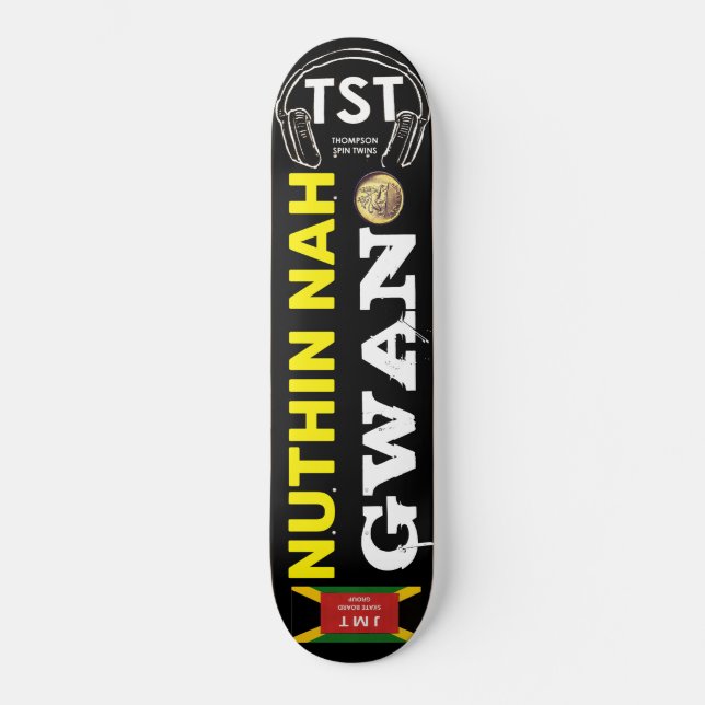 NUTHIN NAH GWAN Patineta (Anverso)
