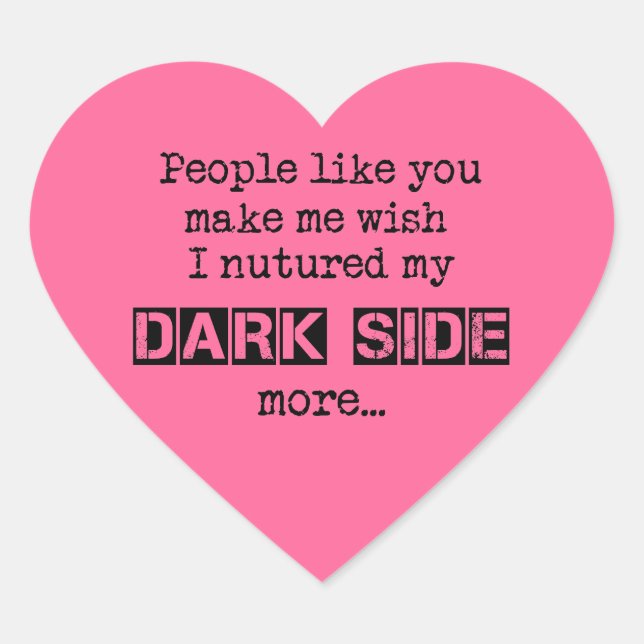Nuture my Dark Side Heart Pegatinas (Anverso)