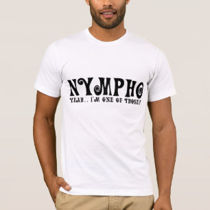 ¡nympho soy sí uno de ésos! camiseta
