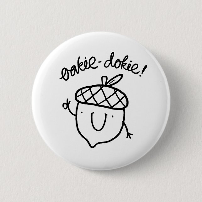 Oakie Dokie Cute Acorn Botón Pin (Anverso)