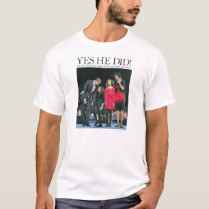 Obama: ¡Él hizo sí! Camiseta Unión-Hecha