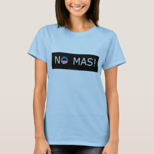 ¡Obama ningún Mas! Las camisetas de las mujeres