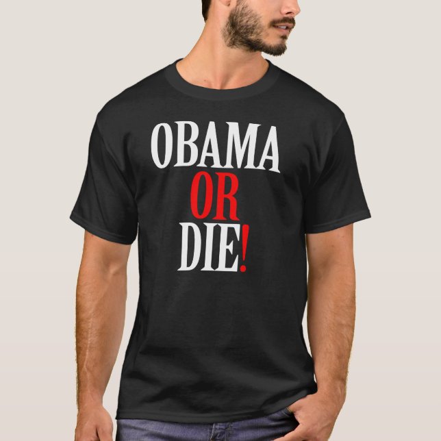 OBAMA O MUERE CAMISA (Anverso)