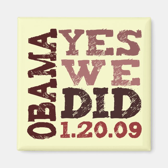 OBAMA SÍ LO HICIMOS 1.20.09 - imán cuadrado (Frente)