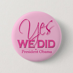 Obama SÍ Lo Hicimos Rosa - Botón