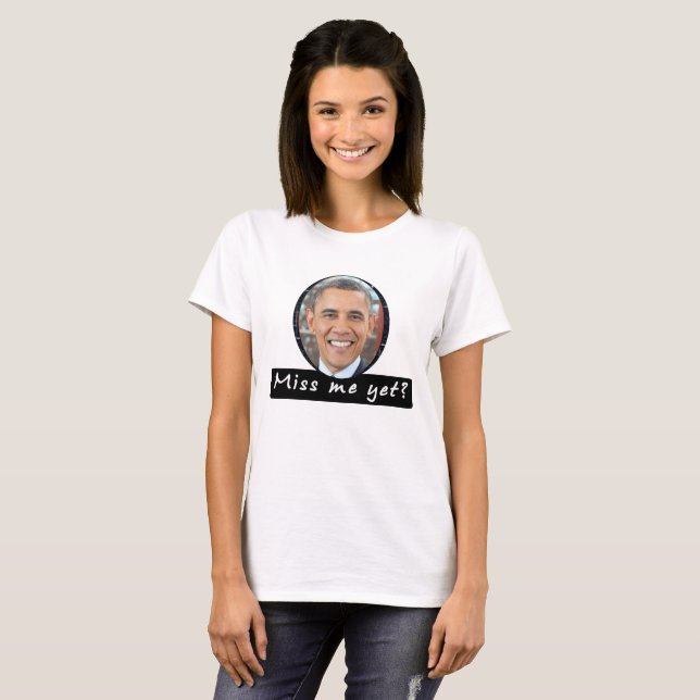 ¿Obama Ya Me Extraña? Camiseta (Anverso completo)
