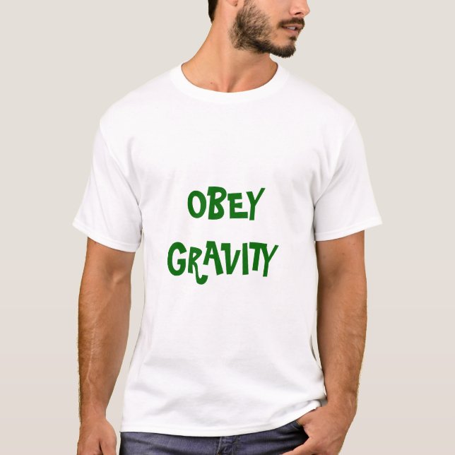 Obedezca la camiseta de la gravedad (Anverso)