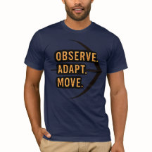Observar. Adaptarse. Muévete. Camiseta