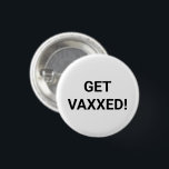 Obtén el botón del pin del personalizado blanco y<br><div class="desc">Obtén Vaxxed negro y blanco Botón de pin vacunado minimalista estilo elegante texto completo personalizable</div>